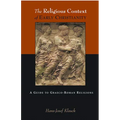 The Religious Context of Early Christianity: A Guide to Graeco-Roman Religions - Paperback