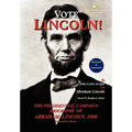 Vote Lincoln! the Presidential Campaign Biography of Abraham Lincoln, 1860; Restored and Annotated (Expanded Edition, Hardcover) - Hardcover