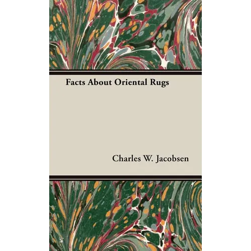 Facts About Oriental Rugs - Hardcover