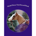 Model Horse Tack Record Book - Paperback