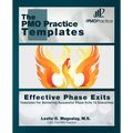 The PMO Practice Templates: Effective Phase Exits: Templates for Delivering Successful Phase Exits to the Executives - Paperback