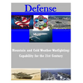 Mountain and Cold Weather Warfighting: Capability for the 21st Century - Paperback
