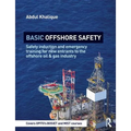 Basic Offshore Safety: Safety induction and emergency training for new entrants to the offshore oil and gas industry - Paperback