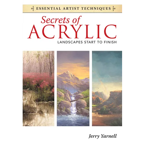 Secrets of Acrylic: Landscapes Start to Finish - Paperback