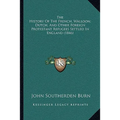 The History Of The French, Walloon, Dutch, And Other Foreign Protestant Refugees Settled In England (1846) - Paperback
