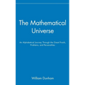 The Mathematical Universe: An Alphabetical Journey Through the Great Proofs, Problems, and Personalities - Hardcover