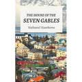 The House of the Seven Gables - Paperback