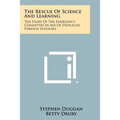 The Rescue Of Science And Learning: The Story Of The Emergency Committee In Aid Of Displaced Foreign Scholars - Paperback