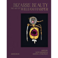 Bizarre Beauty: The Art of William Harper - Hardcover