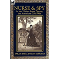 Nurse and Spy in the Union Army During the American Civil War - Hardcover