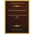 Curso De Taquigrafia Espanola: O Sea Arte De Escribir Tan Pronto Como Se Habla (1811) - Hardcover