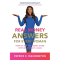 Real Money Answers for Every Woman: How to Win the Money Game with or Without a Man - Paperback