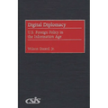 Digital Diplomacy: U.S. Foreign Policy in the Information Age - Hardcover