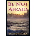 Be Not Afraid - Paperback