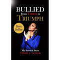 Bullied From Terror to Triumph: My Survival Story - Paperback