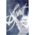Where the Spirit of the Lord Is - Paperback