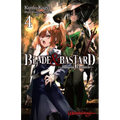 Blade & Bastard, Vol. 4 (Light Novel): Dungeon Chronicle Volume 4 - Hardcover