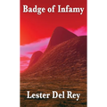 Badge of Infamy: A Positronic Book - Hardcover