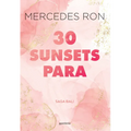 30 Sunsets Para Enamorarte / Thirty Sunsets to Fall in Love - Paperback