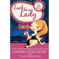 Luck Be A Lady: A Tahoe Tessie Mystery - Paperback