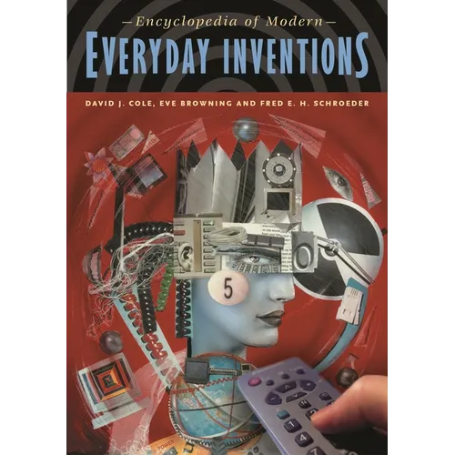 Encyclopedia of Modern Everyday Inventions - Hardcover