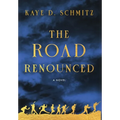 The Road Renounced - Hardcover