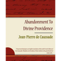 Abandonment to Divine Providence - Jean-Pierre de Caussade - Paperback