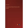 The Contents and Origin of the Acts of the Apostles - Hardcover