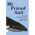 My Friend Salt: The story of Salt, the most famous humpback whale in the world! - Paperback