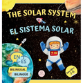 The Solar System for Bilingual Kids / El Sistema Solar Para Niños Bilingües: Learn about the planets, the Sun & the Moon / Aprende sobre los planetas, - Hardcover