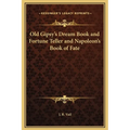 Old Gipsy's Dream Book and Fortune Teller and Napoleon's Book of Fate - Hardcover