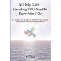 All My Life...Everything YOU Need to Know After I Go - Paperback