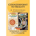 Counterpoint to Reality: A Personal Journey - Paperback