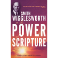 Smith Wigglesworth on the Power of Scripture - Paperback