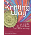 The Knitting Way: A Guide to Spiritual Self-Discovery - Paperback