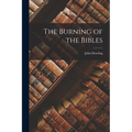 The Burning of the Bibles - Paperback
