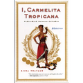 I, Carmelita Tropicana: Performing between Cultures - Paperback