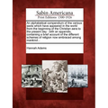 An Alphabetical Compendium of the Various Sects Which Have Appeared in the World from the Beginning of the Christian Aera to the Present Day: With an - Paperback