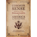 Common Sense Addressed to the Inhabitants of America: The Complete Edition With Appendix & Epistle To Quakers - Paperback
