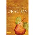 Un Libro Diario Para La Oración: Meditaciones, Escrituras Y Oraciones Que Nos Sumergirán En El Corazón de Dios - Paperback