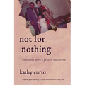 Not for Nothing: Glimpses into a Jersey Girlhood - Paperback