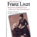 The Death of Franz Liszt: Based on the Unpublished Diary of His Pupil Lina Schmalhausen - Hardcover