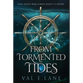 From Tormented Tides - Hardcover