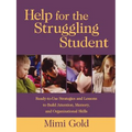 Help for the Struggling Student: Ready-To-Use Strategies and Lessons to Build Attention, Memory, & Organizational Skills - Paperback