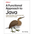 A Functional Approach to Java: Augmenting Object-Oriented Java Code with Functional Principles - Paperback