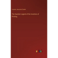 The Haarlem Legend of the Invention of Printing - Hardcover