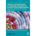 Tension and Contention in Language Education for Latinxs in the United States: Experience and Ethics in Teaching and Learning - Paperback