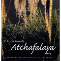 C. C. Lockwood's Atchafalaya - Hardcover
