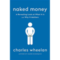Naked Money: A Revealing Look at Our Financial System - Paperback