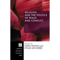 Religion and the Politics of Peace and Conflict - Hardcover